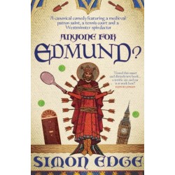 Anyone for Edmund?: A canonical comedy featuring a medieval patron saint, a tennis court and a Westminster spin-doctor