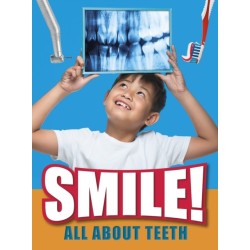Smile!: All About Teeth