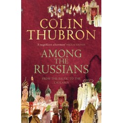 Among the Russians: From the Baltic to the Caucasus
