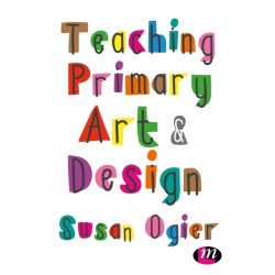 Teaching Primary Art and Design
