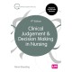 Clinical Judgement and Decision Making in Nursing