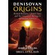 Denisovan Origins: Hybrid Humans, Gobekli Tepe, and the Genesis of the Giants of Ancient America