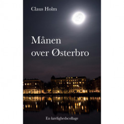 Månen over Østerbro: En kærlighedscollage