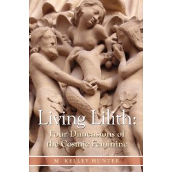 Living Lilith: The Four Dimensions of the Cosmic Feminine