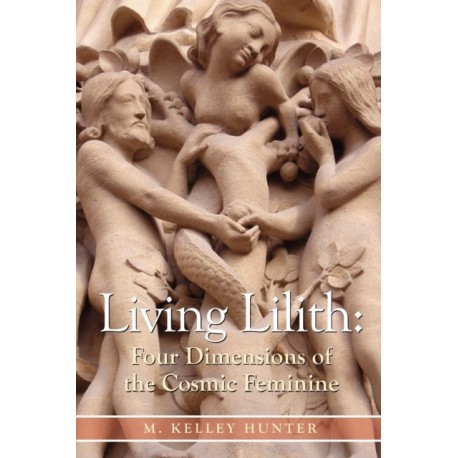 Living Lilith: The Four Dimensions of the Cosmic Feminine