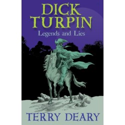 Dick Turpin: Legends and Lies