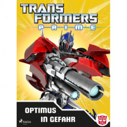 Transformers - Prime - Optimus in Gefahr