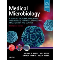 Medical Microbiology: A Guide to Microbial Infections: Pathogenesis, Immunity, Laboratory Investigation and Control