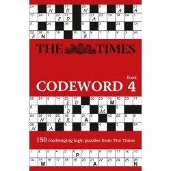 The Times Codeword 4: 150 Cracking Logic Puzzles