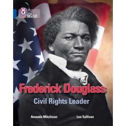Frederick Douglass: Civil Rights Leader: Band 16/Sapphire