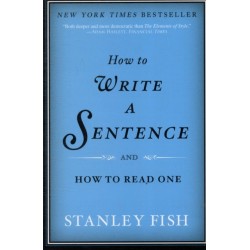 How to Write a Sentence: And How to Read One