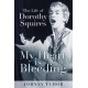 My Heart is Bleeding: The Life of Dorothy Squires