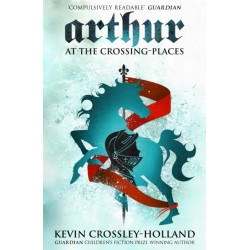 Arthur: At the Crossing Places: Book 2