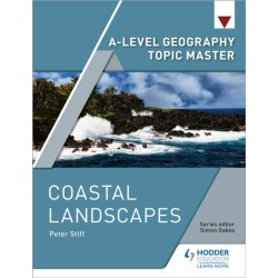A-level Geography Topic Master: Coastal Landscapes