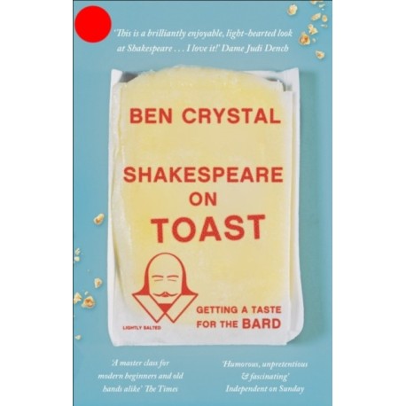 Shakespeare on Toast: Getting a Taste for the Bard