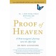 Proof of Heaven: A Neurosurgeon's Journey into the Afterlife