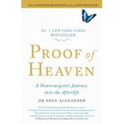Proof of Heaven: A Neurosurgeon's Journey into the Afterlife