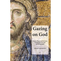 Gazing on God: Trinity, Church and Salvation in Orthodox Thought and Iconography