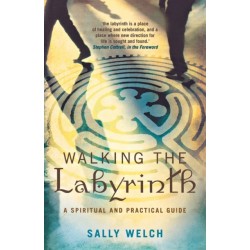 Walking the Labyrinth: A Spiritual and Practical Guide