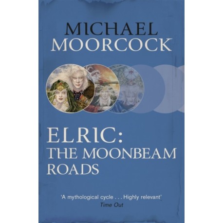 Elric: The Moonbeam Roads