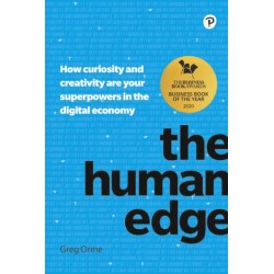 The Human Edge, The: How curiosity and creativity are your superpowers in the digital economy