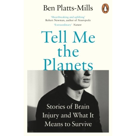Tell Me the Planets: Stories of Brain Injury and What It Means to Survive