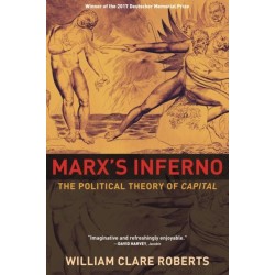 Marx's Inferno: The Political Theory of Capital
