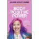 Body Positive Power: How to stop dieting, make peace with your body and live