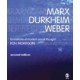 Marx, Durkheim, Weber: Formations of Modern Social Thought