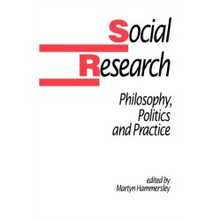 Social Research: Philosophy, Politics and Practice