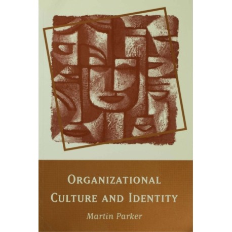 Organizational Culture and Identity: Unity and Division at Work
