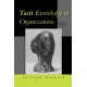 Tacit Knowledge in Organizations