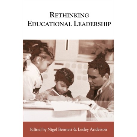 Rethinking Educational Leadership: Challenging the Conventions