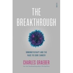 The Breakthrough: immunotherapy and the race to cure cancer
