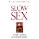 Slow Sex: The Path to Fulfilling and Sustainable Sexuality