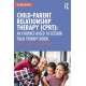 Child-Parent Relationship Therapy (CPRT): An Evidence-Based 10-Session Filial Therapy Model