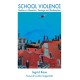 School Violence: Studies in Alienation, Revenge and Redemption