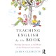 Teaching English by the Book: Putting Literature at the Heart of the Primary Curriculum
