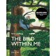 The Bird Within Me