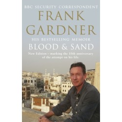 Blood and Sand: The BBC security correspondent’s own extraordinary and inspiring story