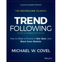 Trend Following: How to Make a Fortune in Bull, Bear, and Black Swan Markets