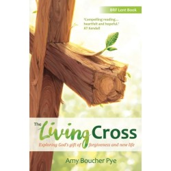 The Living Cross: Exploring God's gift of forgiveness and new life