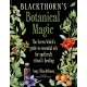 Blackthorn's Botanical Magic: The Green Witch's Guide to Essential Oils for Spellcraft, Ritual & Healing