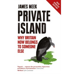 Private Island: Why Britain Now Belongs to Someone Else