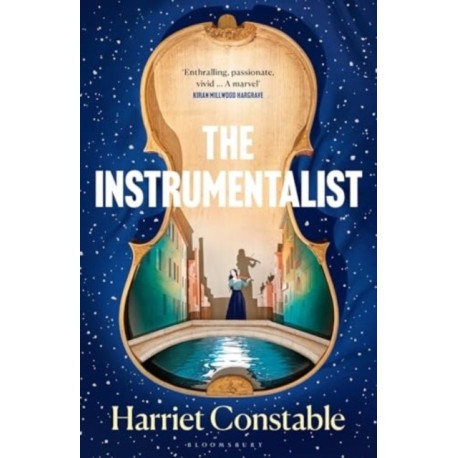 The Instrumentalist: A spellbinding debut novel that will transport you to 18th-century Venice