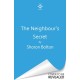 The Neighbour's Secret: An absolutely gripping thriller with a twist that will leave you breathless