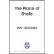The Place of Shells: 'An extraordinary, beautiful novel' Sarah Bernstein, Booker-shortlisted author of Study for Obedience