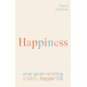 The Happiness: How to live a fuller, happier life