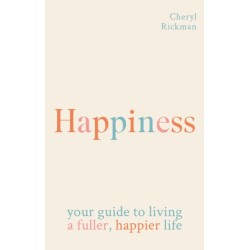 The Happiness: How to live a fuller, happier life