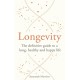 The Longevity: The definitive guide to a long, healthy and happy life